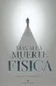 MAS ALLA DE LA MUERTE FISICA di JAULI, ISAAC  REIG, ENRIQUE 