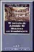 EL PALACIO DE ANTONIO DE MENDOZA EN GUADALAJARA de HERRERA CASADO, ANTONIO  ORTIZ GARCIA, ANTONIO 