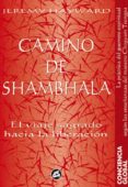 CAMINO DE SHAMBHALA: EL VIAJE SAGRADO HACIA LA LIBERACION (2 ED. ) de HAYWARD, JEREMY 