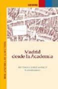 MADRID DESDE LA ACADEMIA di VV.AA. 