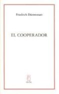 EL COOPERADOR de DURREMATT, FRIEDRICH 