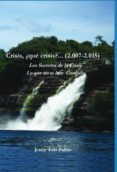 Crisis ¿qué Crisis?… (2.007-2.015) Los Secretos De La Crisis. Lo Que