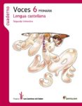 LENGUA CASTELLANA 6 CS -VOCES- CUADERNO 2 CAMINOS SABER G.P. 2014 di VV.AA