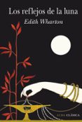 LOS REFLEJOS DE LA LUNA de WHARTON, EDITH 