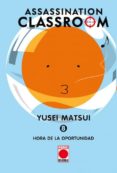 ASSASSINATION CLASSROOM 8: HORA DE LA OPORTUNIDAD de MATSUI, YUSEI 