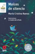 MAICES DE SILENCIO de RAMOS, MARIA CRISTINA 