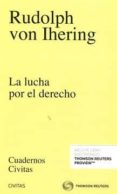 LA LUCHA POR EL DERECHO de IHERING, RUDOLPH VON 
