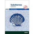 SUBALTERNOS DE LA XUNTA DE GALICIA. CUESTIONARIOS di VV.AA. 
