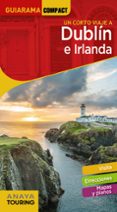 UN CORTE VIAJE A DUBLIN E IRLANDA 2020 (GUIARAMA COMPACT) (4 ED. ) de BLANCO BARBA, ELISA 