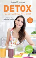 DETOX PARA CAMBIAR TU VIDA de LARREA, BEATRIZ 