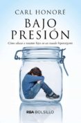BAJO PRESION de HONORE, CARL 