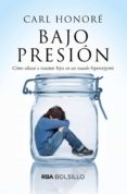 BAJO PRESION di HONORE, CARL 