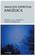 SANACION ESPIRITUAL ANGELICA de LABONTE, MARIE LISE 