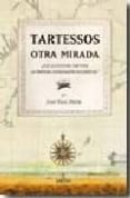 TARTESSOS, OTRA MIRADA di RUIZ MATA, JOSE F. 