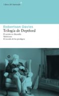 TRILOGIA DE DEPTFORD - LIBRO de DAVIES, ROBERTSON 