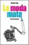 LA MODA MATA (PERO NO ENGORDA) di FANO, RAMON 