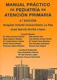 MANUAL PRACTICO DE PEDIATRIA EN ATENCION PRIMARIA (HOSPITAL INFAN TIL UNIVERSITARIO LA PAZ) (2 ED.) di GARCIA-SICILIA LOPEZ, J. 