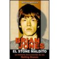 BRIAN JONES: EL STONE MALDITO de MUNIESA, MARIANO 
