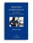 PROCESO AUDIOVISUAL di LUQUE, RAMON 