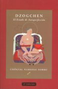 DZOGCHEN: EL ESTADO DE LA AUTOPERFECCION di NAMKHAI NORBU, CHOGYAL 