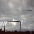 PLANETA FUTBOL de CANELA, ANDONI  CHISLEANSCHI, RODOLFO 