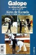 AIRES DE ESCUELA. GUIA PRACTICA N.6. EL PASO ESPAOL - EL PIAFFE ENTRE PILARES - LA LEVADA di CAMPUZANO, LUIS FELIPE 