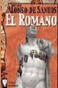 EL ROMANO de ALONSO DE SANTOS, JOSE LUIS 