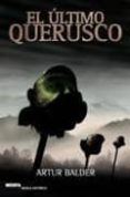 EL ULTIMO QUERUSCO GERMANO QUE SE ENFRENTO di BALDER, ARTUR 