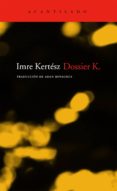 DOSSIER K. di KERTESZ, IMRE 