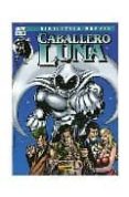 BIBLIOTECA MARVEL CABALLERO LUNA N2 de MOENCH, DOUG  SIENKIEWICZ, BILL 