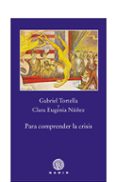 PARA COMPRENDER LA CRISIS de TORTELLA, GABRIEL  NUEZ, GREGORIO 