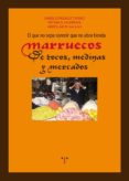 EL QUE NO SEPA SONREIR QUE NO ABRA TIENDA. MARRUECOS, DE ZOCOS, M EDINAS Y MERCADOS de GONZALEZ TURMO, ISABEL 