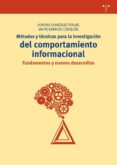 METODOS Y TECNICAS PARA LA INVESTIGACION DEL COMPORTAMIENTO INFOR MACIONAL de GONZALEZ TERUEL, AURORA 