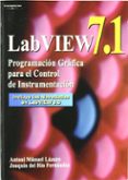 LABVIEW 7.1: PROGRAMACION GRAFICA PARA EL CONTROL DE INSTRUMENTAC ION de LAZARO, ANTONIO MANUEL  RIO FERNANDEZ, JOAQUIM 