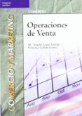 OPERACIONES DE VENTA (CICLOS FORMATIVOS DE GRADO MEDIO) de LOBATO GOMEZ, FRANCISCO  LOPEZ LUENGO, M ANGELES 