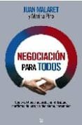 NEGOCIACION PARA TODOS: LA ACTIVIDAD HUMANA MAS FRECUENTE, AL DES CUBIERTO di MALARET, JUAN  PINO, MARINA 