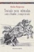 TRATADO PARA NOMADAS: CONTRA EL HOMBRE Y LA MUJER EN SERIE de TEMPRANO, EMILIO 