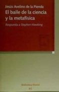 EL BAILE DE LA CIENCIA Y LA METAFISICA de AVELINO DE LA PIENDA, JESUS 