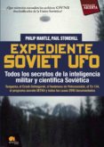 EXPEDIENTE SOVIET UFO di MANTLE, PHILIP STONEHILL, PAUL 