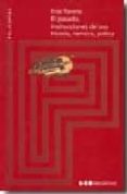 EL PASADO. INSTRUCCIONES DE USO. HISTORIA, MEMORIA, POLITICA de TRAVERSO, ENZO 