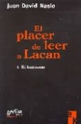 EL PLACER DE LEER A LACAN de NASIO, JUAN DAVID 