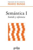 TRATADO DE FILOSOFIA: SEMANTICA I: SENTIDO Y REFERENCIA de BUNGE, MARIO 