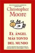 ANGEL MAS TONTO DEL MUNDO (ED. ESPECIAL) de MOORE, CHRISTOPHER 