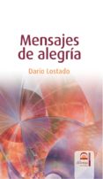 MENSAJES DE ALEGRIA de LOSTADO, DARIO 