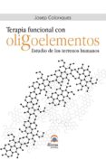 TERAPIA FUNCIONAL CON OLIGOELEMENTOS de COLONQUES GARRIDO, JOSEP 