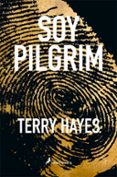 YO SOY PILGRIM de HAYES, TERRY 