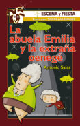 LA ABUELA EMILIA Y LA EXTRAA OENEGE de SALAS, ANTONIO 