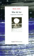 MAR DE LUZ: COOPERACION Y FRATERNIDAD de JOVER, DANIEL 