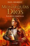 MONARQUIAS DE DIOS 2: LOS REYES HERETICOS de KEARNEY, PAUL 
