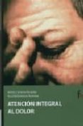 ATENCION INTEGRAL AL DOLOR de SANCHEZ ESCUDERO, JAVIER 